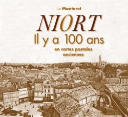 Niort il y a 100 ans en cartes postales anciennes-Luc Monteret-2003.jpg